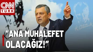 Özgür Özel: "We Will Be the Main Opposition!" What Are the Latest Developments in the CHP?