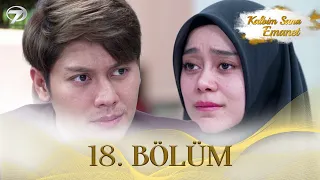 Kalbim Sana Emanet - Endonezya Dizisi | 18. Bölüm @kanal7