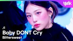 [COMEBACK] Baby DONT Cry ベイビードントクライ 베이비돈크라이 - Bittersweet [Music Bank] | KBS WORLD TV 260327