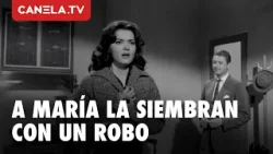 Raymundo le siembra un robo a María en MUCHACHAS QUE TRABAJAN | Cine de Oro | Canela.TV