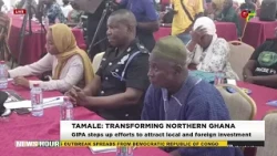 TAMALE: TRANSFORMING NORTHERN GHANA — GIPA STEPS UP EFFORTS TO ATTRACT INVESTMENT