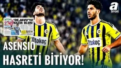 Fenerbahçe'de Marco Asensio Rizespor Maçında Formasına Kavuşuyor!