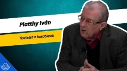 Pirkadat: Platthy Iván - Tisztelet a kezdőknek