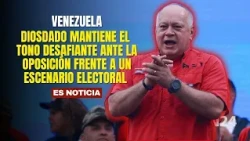 Diosdado maintains a defiant tone toward the opposition ahead of an electoral scenario in Venezuela