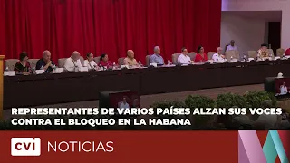Representatives from various countries raise their voices against the blockade in Havana