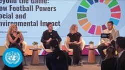 Beyond the Game: How Football Powers Social & Environmental Impact - SDG Media Zone | United Nations