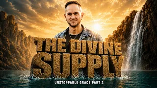 The Divine Supply | Unstoppable Grace Part 2 | Pastor Petrus | Sunday Service