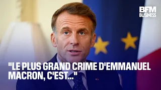 "Le plus grand crime d'Emmanuel Macron, c'est…"