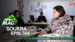 Immo Mag S04  Ep 06 ll  Soukra