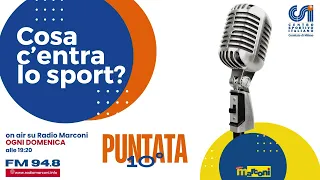COSA C'ENTRA LO SPORT? 10°puntata - CSI a RADIO MARCONI