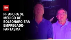 PF investiga se médico de Bolsonaro era funcionário-fantasma na Apex | CNN PRIME TIME