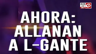 Allanan a L-Gante acusado de desalojar a una mujer a punta de pistola