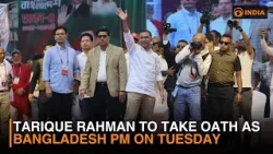Tarique Rahman to take oath as Bangladesh PM on Tuesday