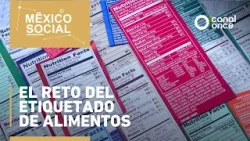 México Social - El reto del etiquetado de alimentos (28/01/2026)
