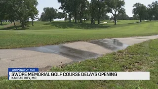 Swope Memorial Golf Course delays reopening due to rain