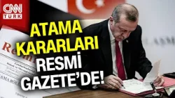 SON DAKİKA! ? |  Erdoğan İmzaladı! Atama Kararları Resmi Gazete'de Yayımlandı! #Haber