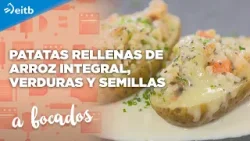 A BOCADOS: Patatas rellenas de arroz integral, verduras y semillas