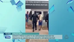 Homem é preso suspeito de armazenar mais de 100 arivos de abuso sexual infanti em Nova Mutum