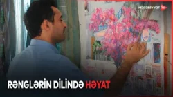 Rəssam Xanlar Əsədullayevin yaradıcılıq dünyası