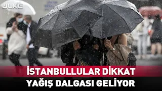 Attention Istanbul: A New Wave of Rainfall is Coming...