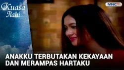 Anakku Terbutakan Kekayaan dan Merampas Hartaku | FTV KUASA ILAHI