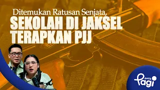 Edisi #747 Ditemukan Ratusan Senjata, Sekolah di Jaksel Terapkan PJJ