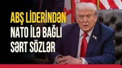 Tramp: Mən olmasaydım, NATO artıq "tarixin zibilliyində" idi | APA TV Tramp: Mən olmasaydım, NATO artıq "tarixin zibilliyində" idi | APA TV