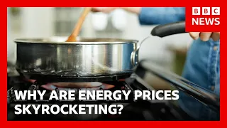 The real reason energy prices are skyrocketing | BBC News