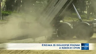 Éjszaka is dolgozni fognak a Rákóczi úton