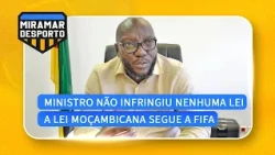 #MiramarDesporto: Se a FIFA permite até cinco mandatos, Moçambique segue essa ideia- @Miramar News