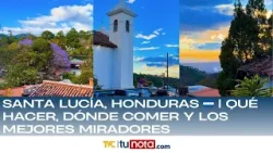 Santa Lucía, Honduras ?? | Qué hacer, dónde comer y los mejores miradores a 40 min de Tegucigalpa