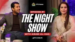 The Night Show | Farah Saadia | Aisam-ul-Haq Qureshi | PTV Home