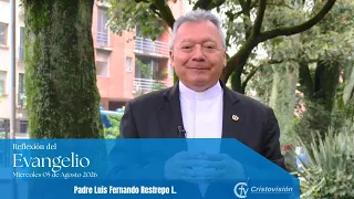 Gospel Reflection Wednesday, August 5th