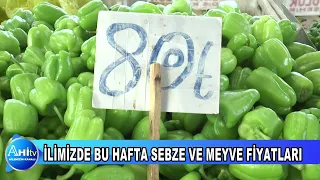 İLİMİZDE BU HAFTA SEBZE VE MEYVE FİYATLARI