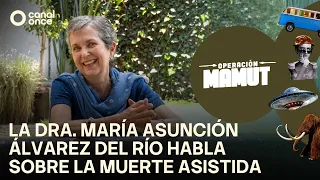 Operation Mammoth - Dr. María Asunción Álvarez del Río discusses assisted dying (06/28/2026)