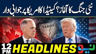 New Trade War Begins? Canada Strikes Back at the US | Headlines 12 PM | NEO News