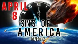 April 8 Eclipse - WARNING! Babylon is Fallen! Sins of America
