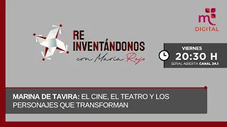 Marina de Tavira: Cinema, Theater, and Characters | Reinventing Ourselves with María Rojo | 07/31...