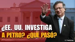 ¿Investigan a Petro en EE. UU.? Esto dicen NYT, AP y la reacción del presidente ¿Investigan a Petro en EE. UU.? Esto dicen NYT, AP y la reacción del presidente