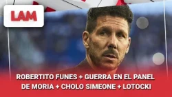 ROBERTITO FUNES + GUERRA EN EL PANEL DE MORIA + CHOLO + LOTOCKI #LAM | Programa completo (07/10/26)