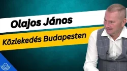 Pirkadat: Olajos János - Közlekedés Budapesten
