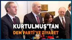 Son Dakika: Numan Kurtulmuş DEM Parti'yi Ziyaret Etti | NTV Son Dakika: Numan Kurtulmuş DEM Parti'yi Ziyaret Etti | NTV