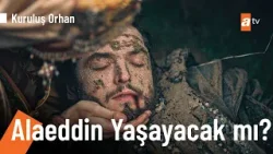 Alaeddin Bey ölüyor mu? - Kuruluş Orhan 18. Bölüm