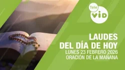 Laudes del Día de Hoy 23 Febrero de 2026 ? Oración de la Mañana con Tele VID Laudes del Día de Hoy 23 Febrero de 2026 ? Oración de la Mañana con Tele VID