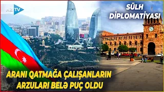Prezidentin sülh diplomatiyasının real nəticələri: ermənidən çox erməni olmağa çalışanların FİASKOSU