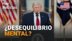 Los DEMÓCRATAS y parte del SECTOR MAGA DUDAN del EQUILIBRIO MENTAL de TRUMP | RTVE Noticias
