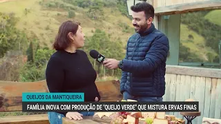 Family innovates in the Mantiqueira Highlands with "green cheese" production
