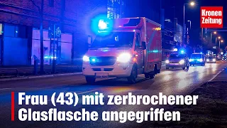 Woman (43) attacked with broken glass bottle | krone.tv NEWS