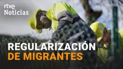 El GOBIERNO aprobará mañana una REGULARIZACIÓN EXTRAORDINARIA de MIGRANTES | RTVE Noticias