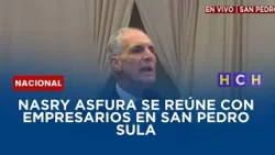 Nasry Asfura se reúne con empresarios en San Pedro Sula Nasry Asfura se reúne con empresarios en San Pedro Sula